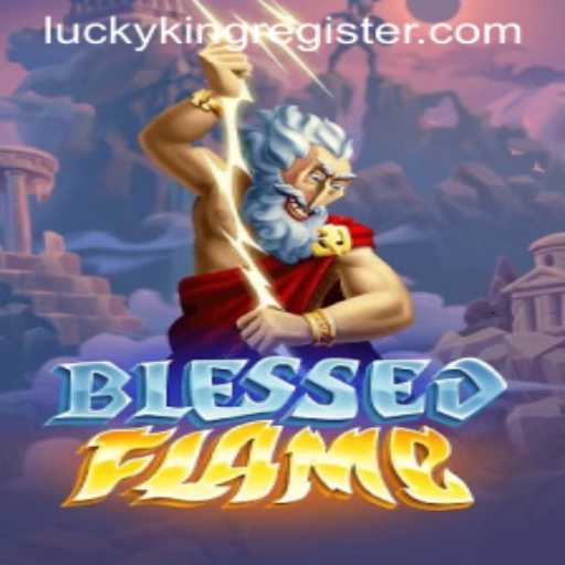 Dive into BlessedFlame: An Adventure Awaits with Luckyking PH